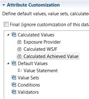 1. In the My SAFe V4.0 Program project area, go to the Attribute Customization pane, expand Calculated Values and click Calculated Achieved Value. 2.