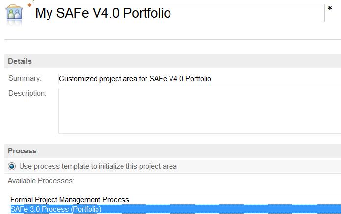 0 project areas, you need to create them based on the SAFe V3.0 templates. You will create two RTC project areas: My SAFe V4.0 Portfolio and My SAFe V4.0 Program. 1.