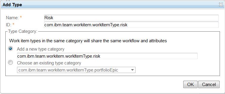 Specify these details: Name: Risk ID: com.ibm.team.workitem.workitemtype.risk Add a new type category: com.ibm.team.workitem.workitemtype.risk 4. Click OK.