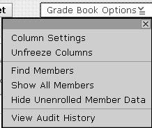 LEARNING BLACKBOARD VISTA 4.0 4 Manage Columns All tasks need to be completed on the Grade book screen. Delete a Column 1.