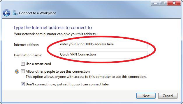 Select Windows 7 VPN Setup Instructions Enter the of your Quick VPN server in the