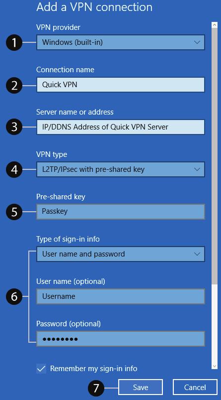 Section 5 - Quick VPN Add a VPN Connection 1 Select from the VPN Provider drop down menu. 2 Create a name for your VPN connection. 3 Enter your of your Quick VPN server.