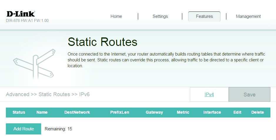 Section 4 - Configuration IPv6 To configure IPv6 rules, on the Static Routes page click IPv6. To return to the main IPv4 static routes page, click IPv4.