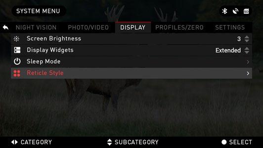 RETICLE STYLE ADJUSTMENT You can manage reticle style in the System Menu (Display section).