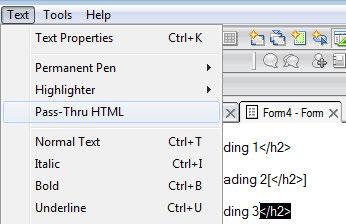 Forms and Pages Identify HTML tags with left and right square brackets or by marking them as Pass- Thru HTML.