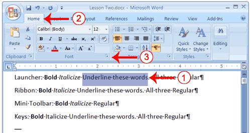 Underline with the Dialog Box Launcher You can underline when using Word. Word provides you with many types of underlines from which to choose.