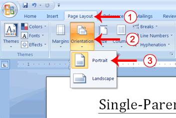 EXERCISE 3 Set the Orientation 1. Choose the Page Layout tab. 2. Click Orientation in the Page Setup group. A menu appears. 3. Click Portrait.
