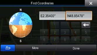 3.1.7 Entering the coordinate of the destination You can also select a destination by entering its coordinate. Do as follows: 1. In the Navigation menu, tap. 2. Open the menu and tap. 3.