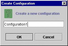 Configurations Section 4.2 2. Enter a name for the new configuration in the text field. Click OK.