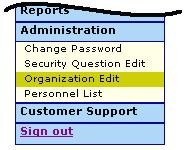 4. ADDING AND DELETING PERSONNEL (ADMINISTRATIVE USERS ONLY) Edit Contact Infromation Administrative users can edit the contact information in the Organization Edit screen from the sidebar menu.