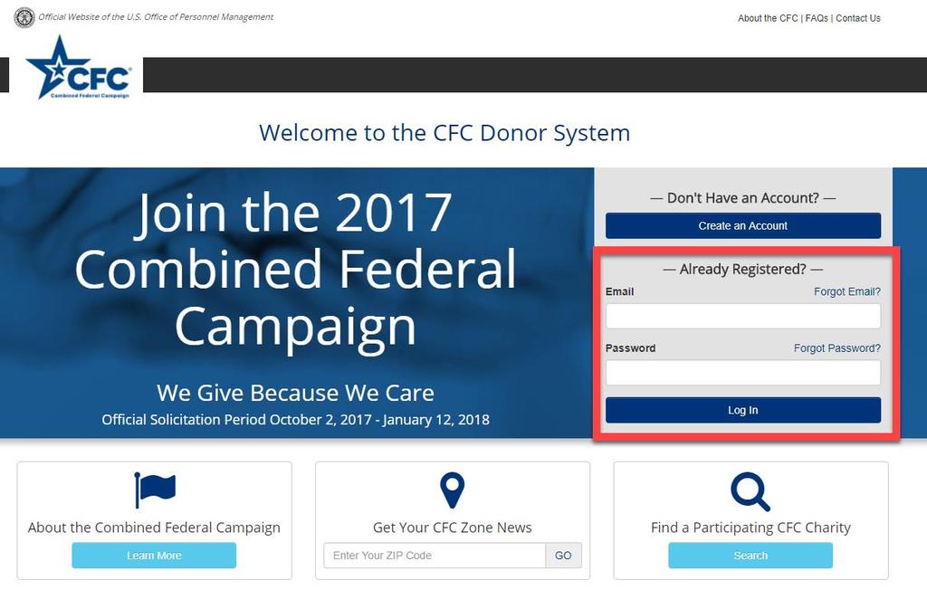 Users with pre-established accounts should access the CFC Charitable Giving Center at opm.gov/showsomelovecfc and sign in using the email and password they selected during the setup process.