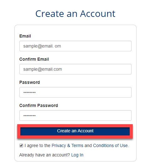 Creating an Account (cont.) 3. Fill in the blanks with the information required and select the box below agreeing to the Privacy & Terms and Conditions of Use.