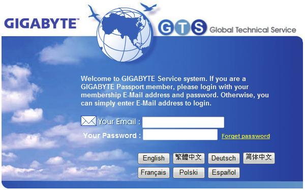 Contact Us GIGA-BYTE TECHNOLOGY CO., LTD. Address: No.6, Bau Chiang Road, Hsin-Tien, Taipei 231, Taiwan TEL: +886-2-8912-4000, FAX: +886-2-8912-4003 Tech. and Non-Tech.