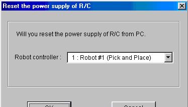 However, note that this function can be used with Version J1 or later of the robot controller software. (1) Restore After restoring, the power reset conformation screen appears.