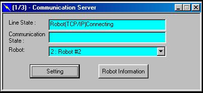 2. Preparation before use 2.3.3. Setting the communication server Caution Communication with the robot controller may be disabled if the communication specifications are changed.