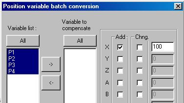 5. Program editing tool 5.8.15. Position variable batch change The position variables in the program being edited can be changed as a batch, or the values can be added as a batch.
