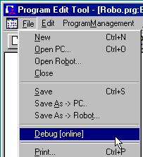 5. Program editing tool 5.10. Debugging a program The program can be directly debugged while editing the program and moving the robot.