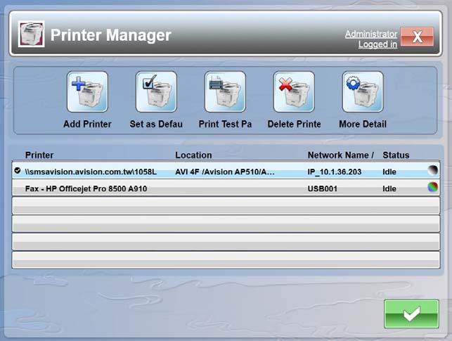 4. Tap the [Output Printer] button to open the following Printer Manager. 5. Tap the [Add Printer] button.