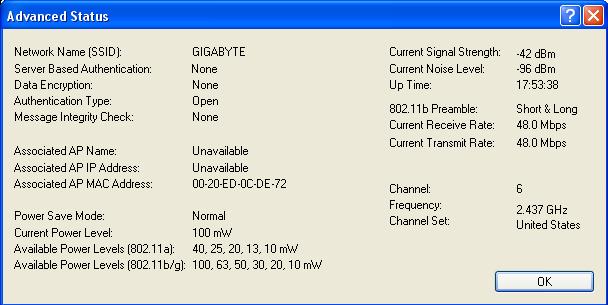 Super G Wireless PCI Adapter network signal strength. Click Advanced if you want to view more detailed status information for your client adapter. The Advanced Status window appears (see Figure 7-3).