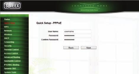 Konfigurácia 2: PPPoE Ak váš ISP vyžaduje typ pripojenia PPPoE, kliknite na tlačidlo PPPoE.