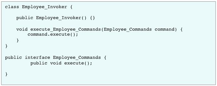 33 Figure 16 Employee_Invoker and Employee_Commands Interface Implementations All concrete command classes implement method execute().