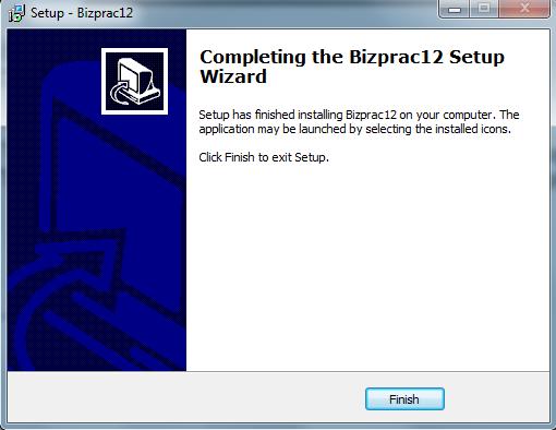 BIZPRAC 12 INSTALLATION Step 9: After the successful installation of the three supporting software packages, the Completing the Bizprac12 Setup Wizard will appear.