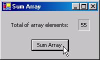 11 Displaying the sum of the values of an array s elements. 7. Closing the application. Close your running application by clicking its close box. 8. Closing the IDE. Close Visual Studio.
