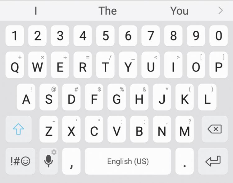 Entering Text Text can be entered using a keyboard or by speaking. Use the Samsung Keyboard Enter text using a QWERTY keyboard. Predictive text Special Keys Symbol: Tap to insert symbols.