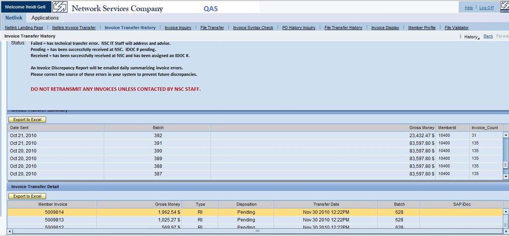 Invoice Transfer History If you select Invoice Transfer History, you are presented with a screen that will allow you to inquire into the invoices which you have already uploaded to Network.