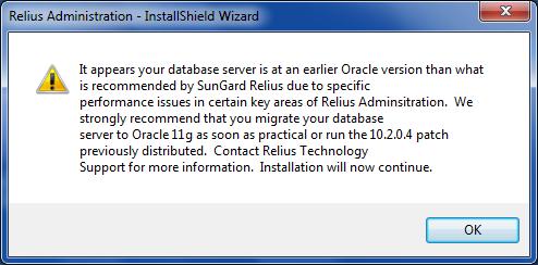 3.8 Networked systems only: If your database server is below Oracle version 11g, you will receive one of two messages.