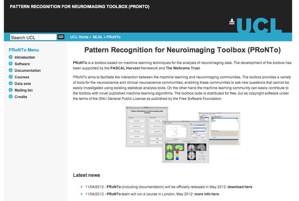 PRoNTo Pattern Recognition for Neuroimaging Toolbox, aka. PRoNTo : http://www.mlnl.cs.ucl.ac.