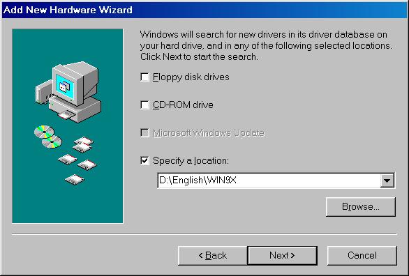 For example, if your CD-ROM drive is drive D:, browse to D:\English\Win9x, then click Next >.