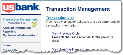 -OR- On the Left-Column Navigation Bar on any screen, click Transaction Management. The Transaction List screen displays.