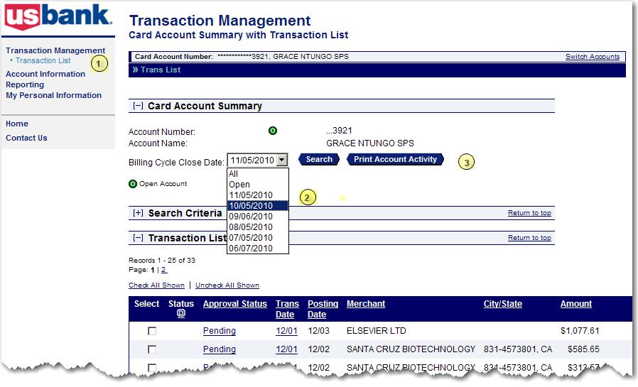 ACCOUNT INFORMATION VIEWING/PRINTING ACCOUNT ACTIVITY STATEMENT 1. On the Left-Column Navigation Bar on any screen, click Transaction Management. Click the Transaction List link on the screen. 2.
