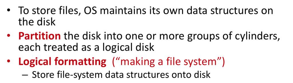 Disk Structure Files and Directories are stored in disks But how they are physically stored?