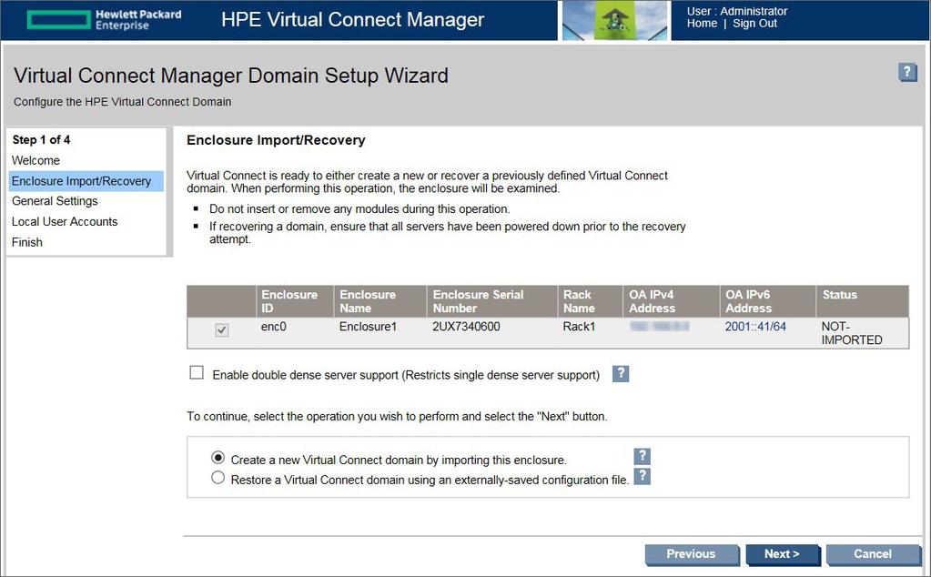 Enclosure Import After making the selection to create a new Virtual Connect domain by importing the enclosure on the Enclosure Import/Recovery screen, the Import Status