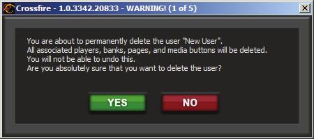 2.3.2 Deleting a User To delete a user, select the username from the User Select Screen and click on Delete User. For security reasons you will be prompted to confirm the deletion five times.