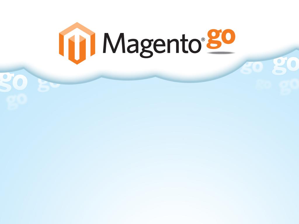 Introduction to Theming in Magento Go" Webinar date: July 20, 2011 Presenters: