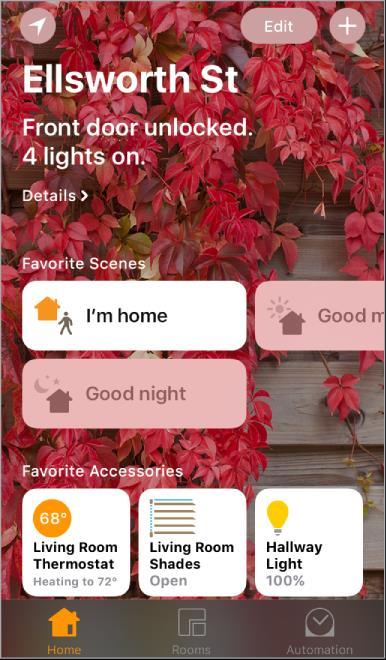 Valdykite savo namus. Per programą Home galite saugiai valdyti namų įrangos, veikiančios su Apple HomeKit (pavyzdžiui, šviesų, užraktų, termostatų, išmaniųjų elektros lizdų ir kt.