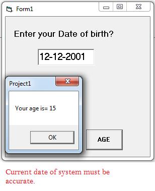 Practical 11: Write a program that will take your year of birth and return your age in years using function procedure? 3. Place a label on the form. 4. Place a text box on the form. 1. Set button caption to Age.