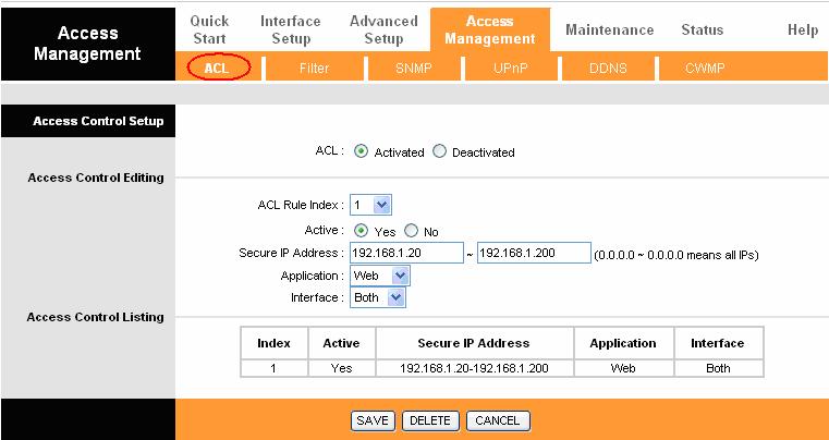 Figure 4-24 ADSL Mode: Select the ADSL operation mode which your ADSL connection uses. ADSL Type: Select the ADSL operation type which your ADSL connection uses. 4.5 Access Management Choose Access Management, you can see the next submenus: Figure 4-25 Click any of them, and you will be able to configure the corresponding function.