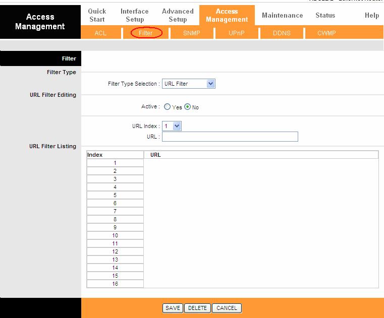 Figure 4-30 Filter Type Selection: Select the URL Filter for the next configuration. Active: Select Yes to make the rule to take effect. URL Index: Select the index for the URL Filter entry.