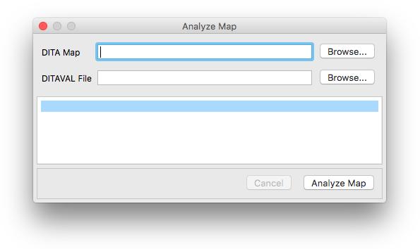 DITA Keys Analysis Report Analyze Map Dialog About this task Use the Analyze Map dialog to generate and display a keys analysis report. 1.
