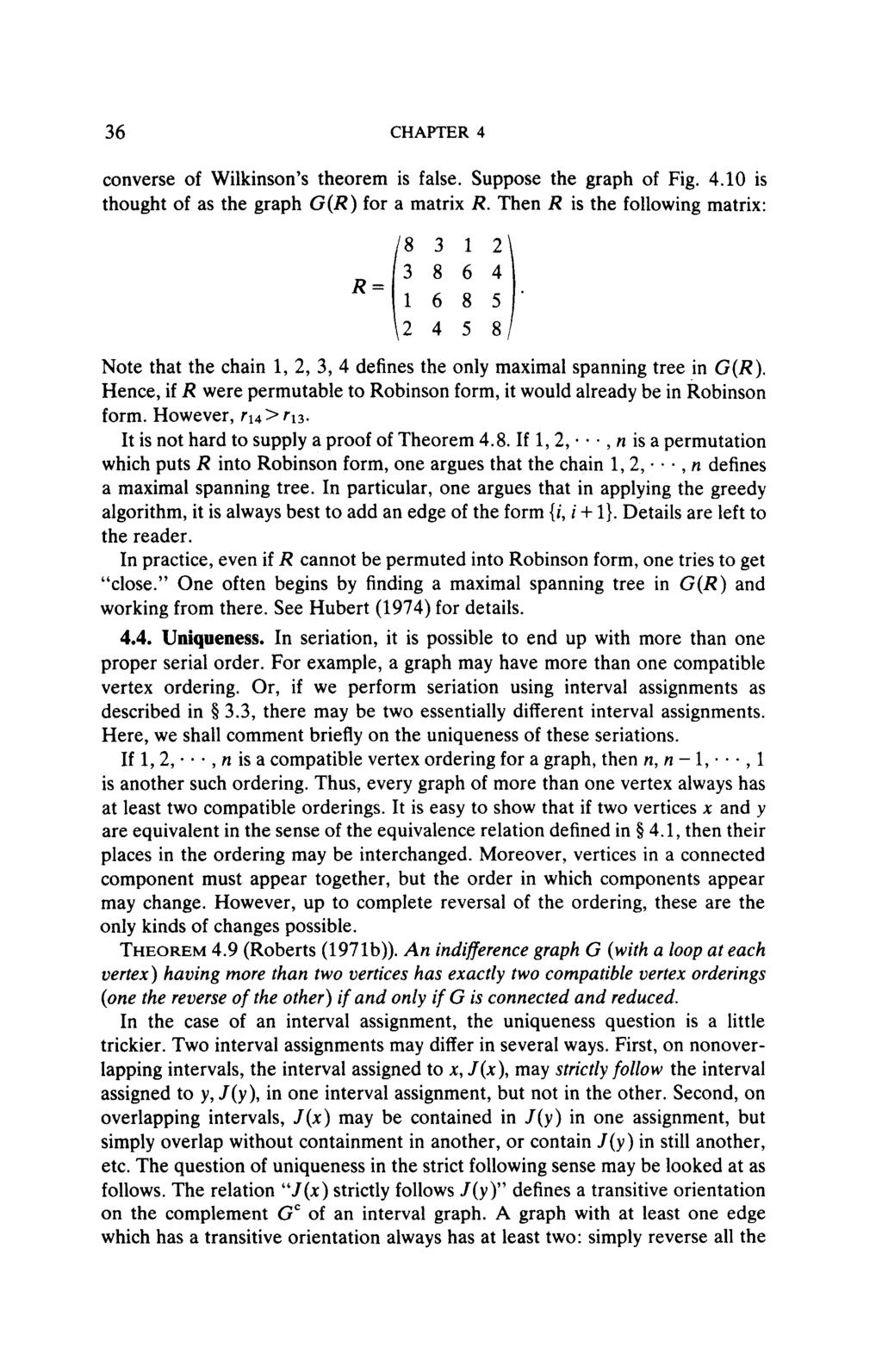 36 CHAPTER 4 converse of Wilkinson's theorem is false. Suppose the graph of Fig. 4.10 is thought of as the graph G(R) for a matrix R.
