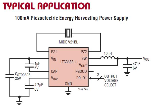 Linear Tech: Energy Harvesting LTC3588-1: Piezoelectric Energy Harvesting Power Supply Features 950nA input quiescent current (output in regulation no load) 450nA input quiescent current in UVLO 2.