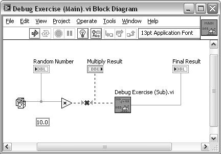 Lesson 3 Troubleshooting and Debugging VIs 2. Display and examine the block diagram of Debug Exercise (Main) VI. Select Window»Show Block Diagram to display the block diagram shown in Figure 3-7.