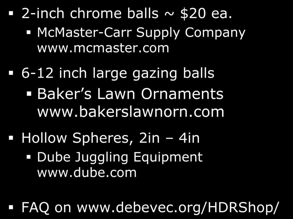 Sources of Mirrored Balls 2-inch chrome balls ~ $20 ea.