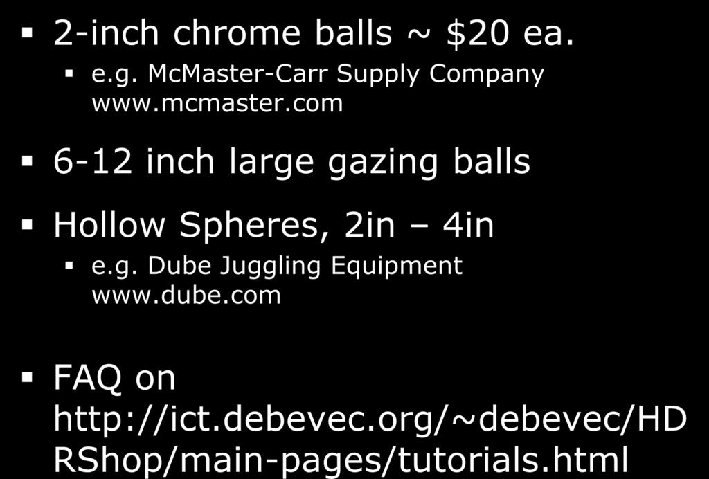 Sources of Mirrored Balls 2-inch chrome balls ~ $20 ea. e.g.