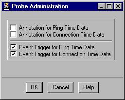 Administering Probe Summary: Perform these steps to turn on or off annotations for Probe parameters and to turn on or off event generation for Probe timing data.