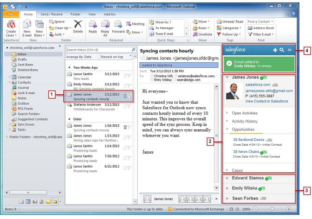 Getting a High-Level View of Your Integration Work When you select an email from the Inbox or an event from the Calendar in Outlook, the Salesforce Side Panel displays related Salesforce contact and